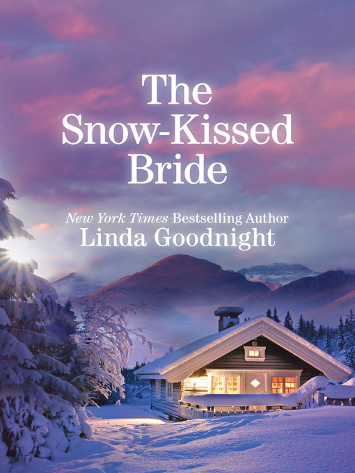 Title details for The Snow-Kissed Bride by Linda Goodnight - Available